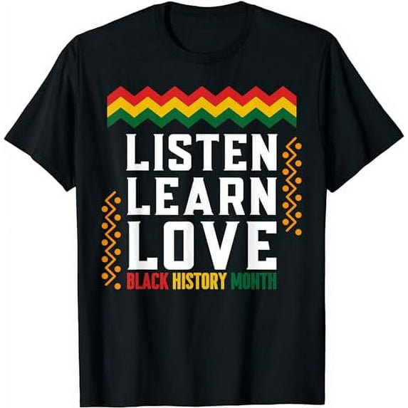Listen Learn Love Black History Month African American Afro T-Shirt