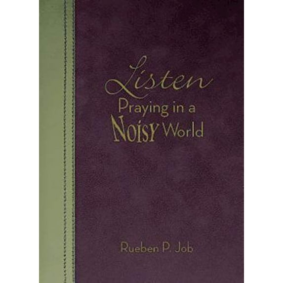 Pre-Owned Listen: Praying in a Noisy World (Paperback) 1426780745 9781426780745