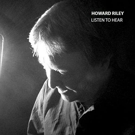 Howard Riley - Listen To Hear - Music & Performance - CD