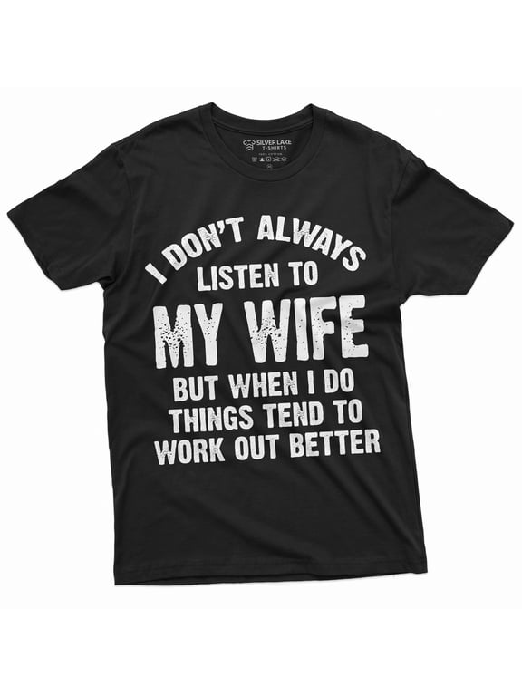 Listen To My Wife Funny Shirt Husband Tee Shirt Mens Funny Marriage Tee Shirt Birthday Gift Ideas For Man (4X-Large Black)