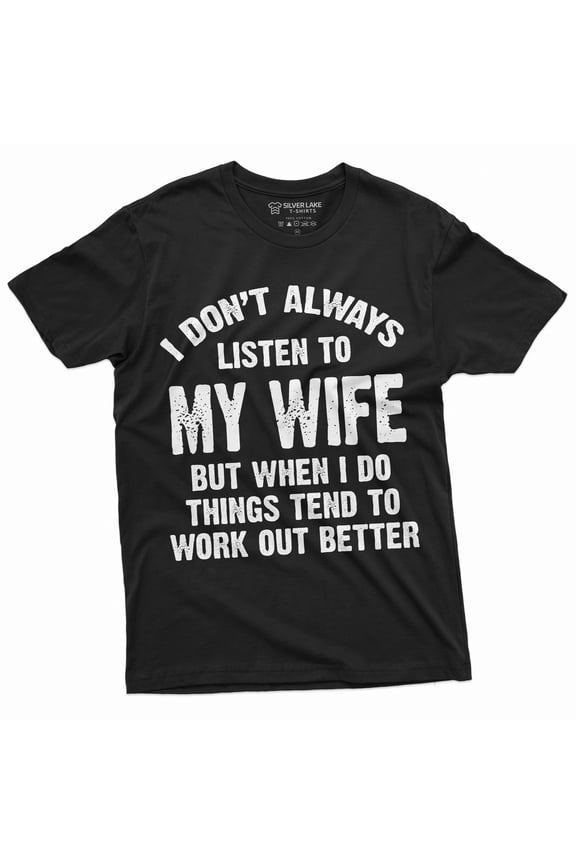 Listen To My Wife Funny Shirt Husband Tee Shirt Mens Funny Marriage Tee Shirt Birthday Gift Ideas For Man (5X-Large Black)