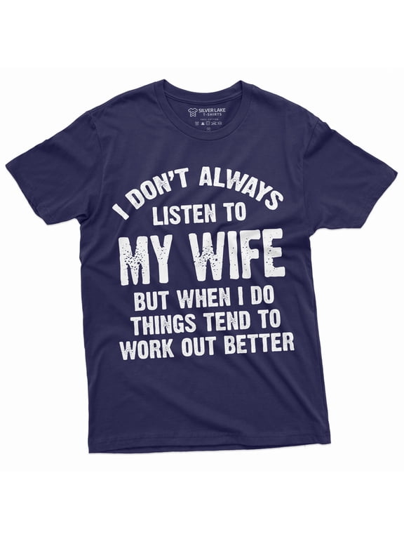 Listen To My Wife Funny Shirt Husband Tee Shirt Mens Funny Marriage Tee Shirt Birthday Gift Ideas For Man (Large Navy Blue)