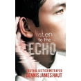 thumbnail image 1 of Listen to the Echo: Truth & Justice Betrayed, (Paperback), 1 of 1