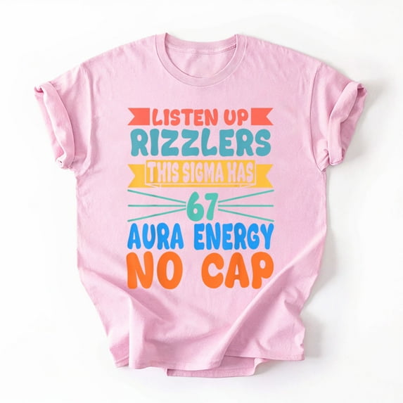 Listen Up Rizzlers This Sigma Has 67 Aura Energy Six Seven T-Shirt, Multicolors, Size S-5XL