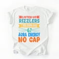 thumbnail image 1 of Listen Up Rizzlers This Sigma Has 67 Aura Energy Six Seven T-Shirt, Multicolors, Size S-5XL, 1 of 5