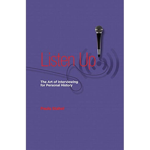 Pre-Owned Listen Up! The Art of Interviewing for Personal History Paperback