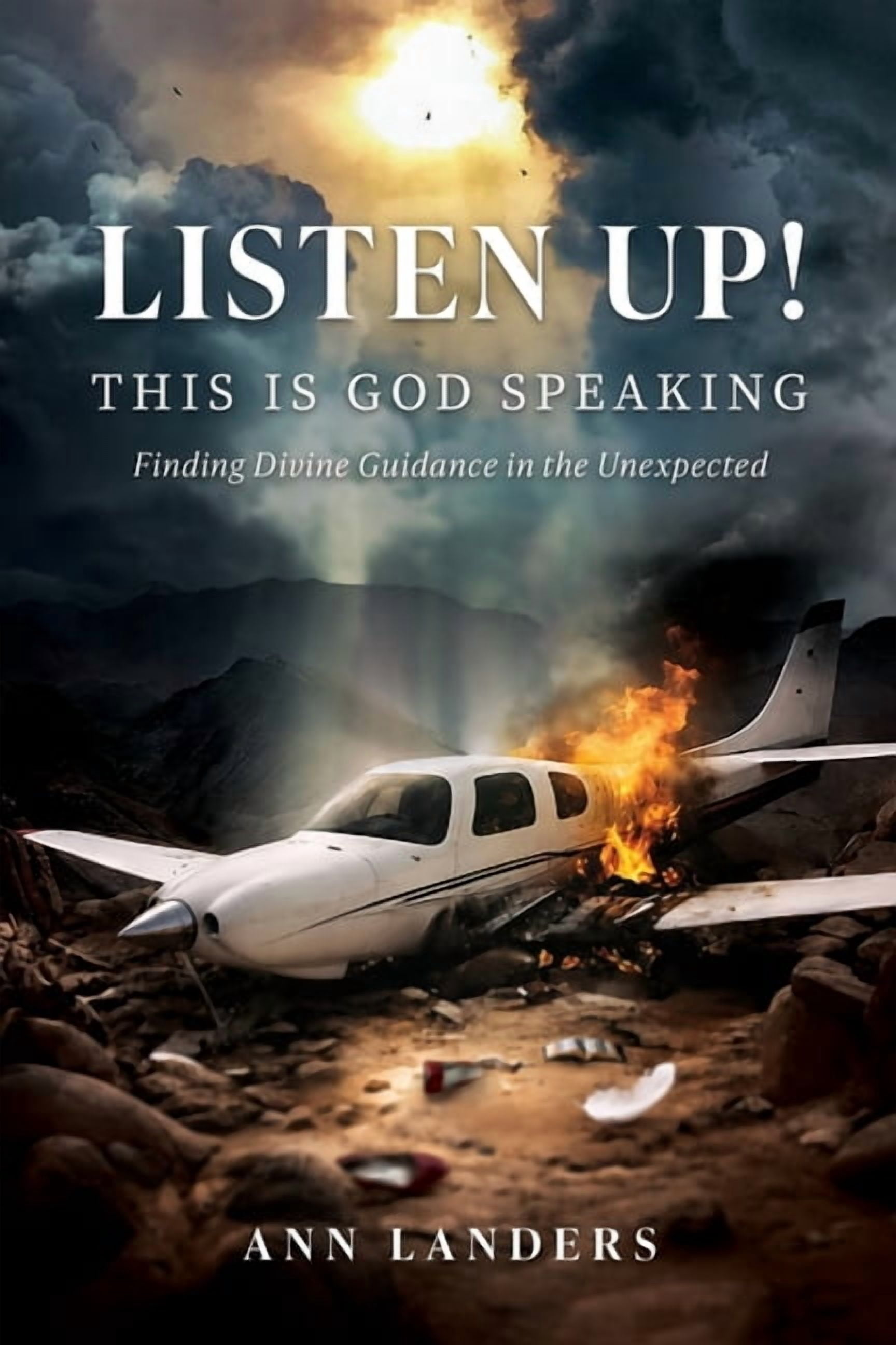 Listen Up! This Is God Speaking: Finding Divine Guidance in the Unexpected, (Paperback)