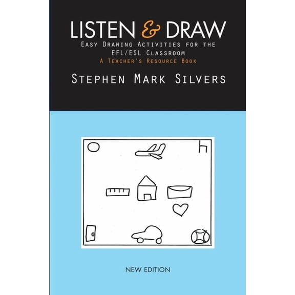 Listen and Draw: Easy Drawing Activities for the EFL/ESL Classroom, (Paperback)