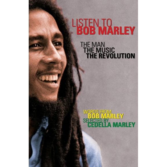 Listen to Bob Marley: The Man, the Music, the Revolution, (Paperback)