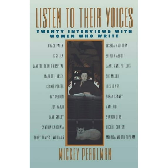 Listen to Their Voices: Twenty Interviews with Women Who Write, (Paperback)