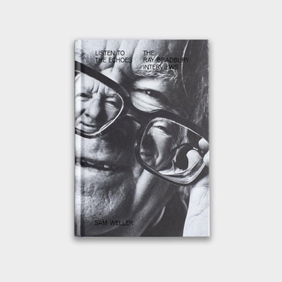 Pre-Owned Listen to the Echoes: The Ray Bradbury Interviews, 9780996744799, 0996744797, Hardcover,