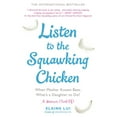 thumbnail image 1 of Listen to the Squawking Chicken: When Mother Knows Best, What's a Daughter to Do?, (Paperback), 1 of 1