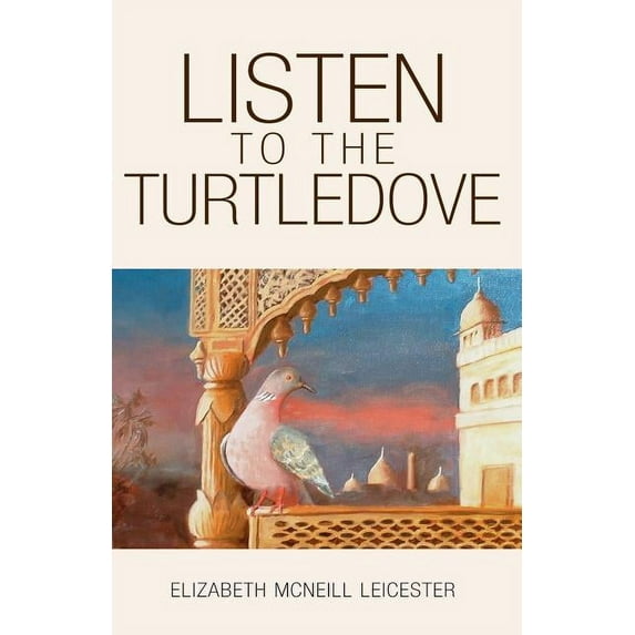 Listen to the Turtledove (Paperback) by Elizabeth McNeill-Leicester