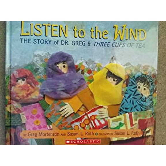 Pre-Owned Listen to the Wind, the Story of Dr. Greg & Three Cups of Tea Paperback