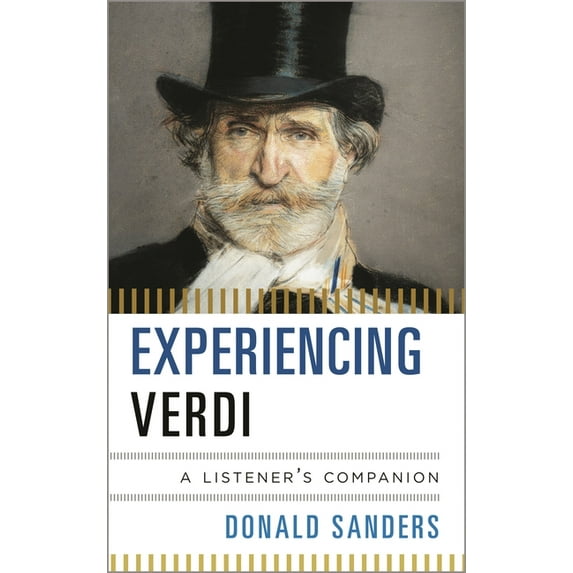Listener's Companion Experiencing Verdi: A Listener's Companion, (Hardcover)