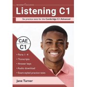 Listening C1 Six practice tests for the Cambridge C1 Advanced Answers and audio included, Paperback