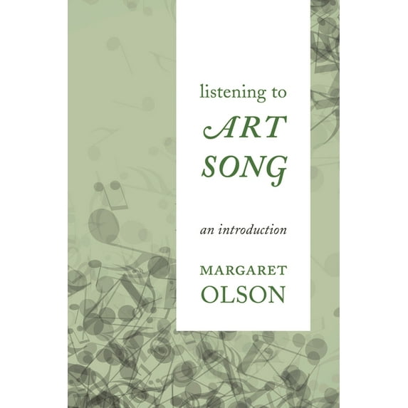 Listening to Art Song: An Introduction, (Paperback)