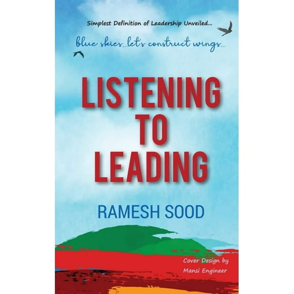 Listening to Leading: Simplest Definition of Leadership Unveiled...., (Paperback)