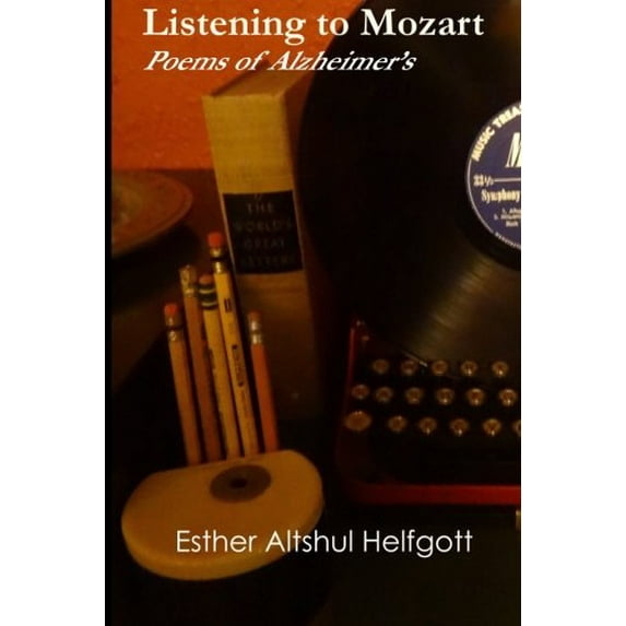 Pre-Owned Listening to Mozart: Poems of Alzheimer's Paperback