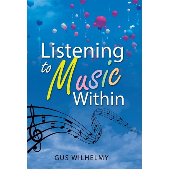 Listening to Music Within, (Hardcover)