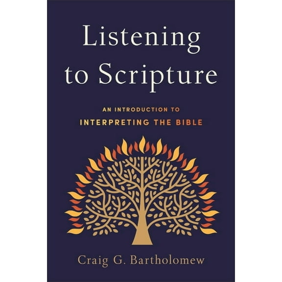 Listening to Scripture: An Introduction to Interpreting the Bible, (Paperback)