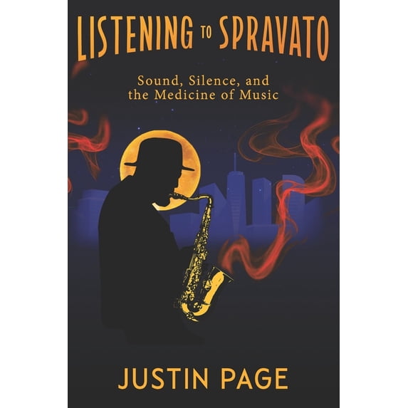 Listening to Spravato: Sound, Silence, and the Medicine of Music, (Paperback)