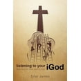 thumbnail image 1 of Listening to Your Igod : Beginning the Climb Back to Eden, 1 of 1