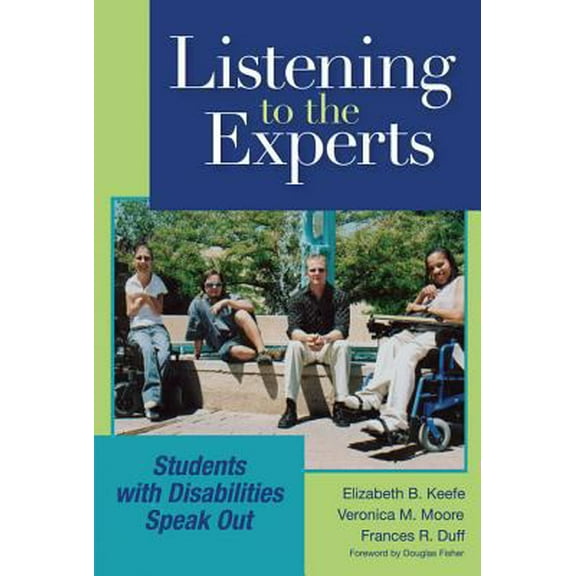 Pre-Owned Listening to the Experts: Students with Disabilities Speak Out (Paperback) 1557668361 9781557668363
