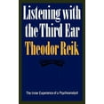 thumbnail image 1 of Listening with the Third Ear: The Inner Experience of a Psychoanalyst, (Paperback), 1 of 2
