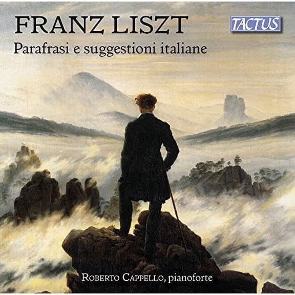 Liszt / Cappello,Roberto - Italian Inspiration & Paraphrases - Music & Performance - CD