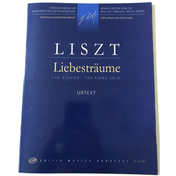 Liszt: Love dreams - Liebesträume / FÜR KLAVIER - FOR PIANO SOLO / FRANZ LISZT, LISZT FERENC / EDITIO MUSICA BUDAPEST / Paperback