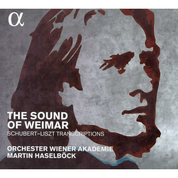 Liszt / Wallisch / Orchester Wiener Akademie - Sound of Weimar - Schubert-Liszt Transcriptions - Music & Performance - CD