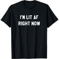 thumbnail image 1 of Lit AF College Party Rave Festival Funny Drinking Gift Shirt T-Shirt, 1 of 3