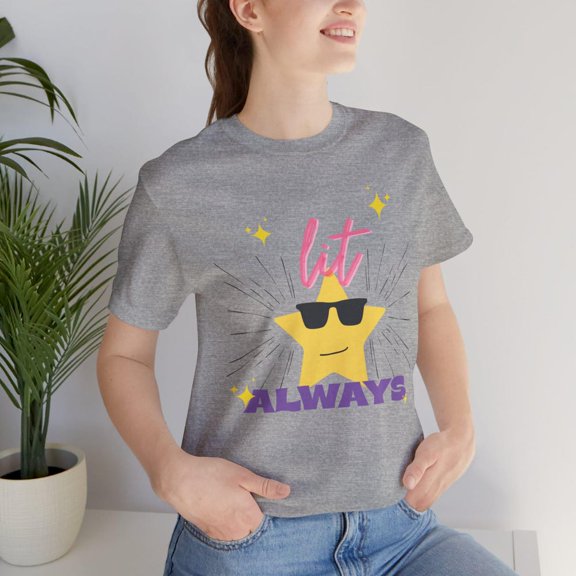 Lit Always Star T-Shirt Fun Y2K Graphic Tee