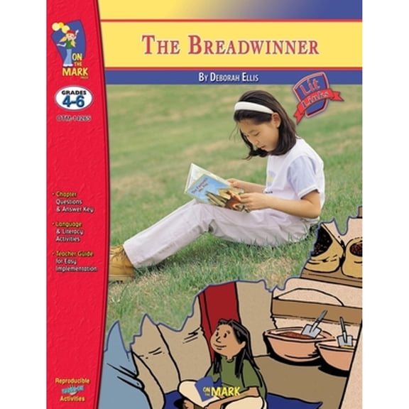 Pre-Owned Lit Links The Breadwinner, A novel by Deborah Ellis Novel Study/Lit Link Grades 4-6, (Paperback)