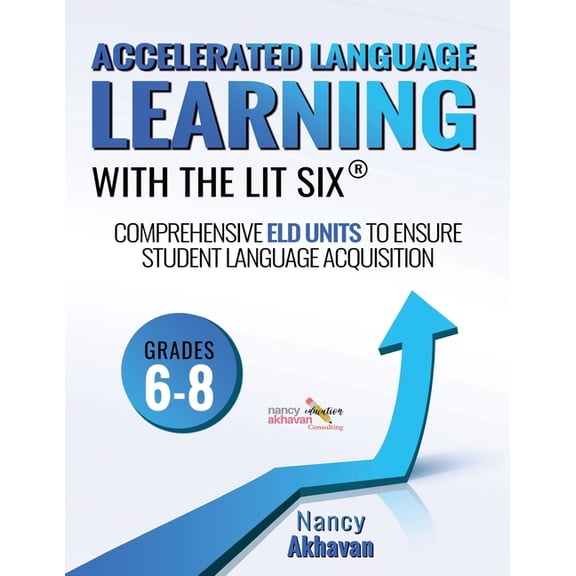 All with the Lit Six Accelerated Language Learning (ALL) with the Lit Six: Comprehensive ELD units to ensure student language acquisition, gr, Book 4, (Paperback)