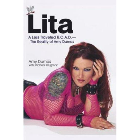 Pre-Owned Lita: A Less Traveled R.O.A.D.--The Reality of Amy Dumas (Hardcover) 0743473981 9780743473989