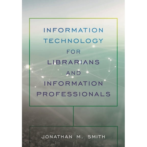 Lita Guides Information Technology for Librarians and Information Professionals, (Paperback)