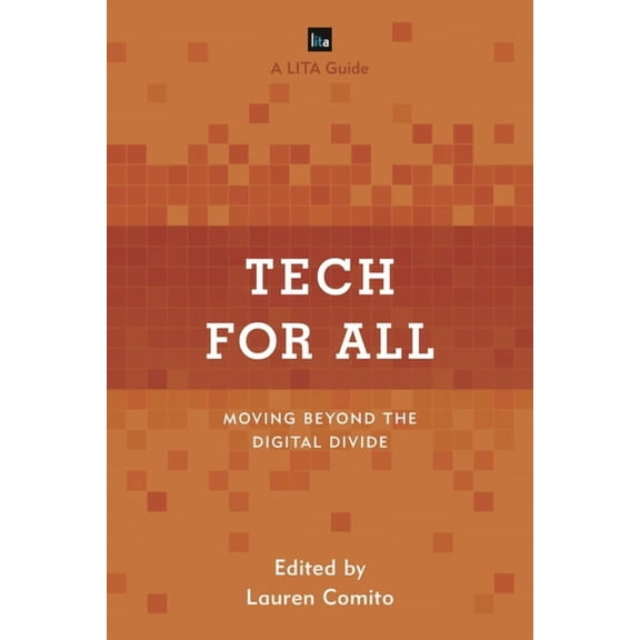 Lita Guides Tech for All: Moving Beyond the Digital Divide, (Paperback)