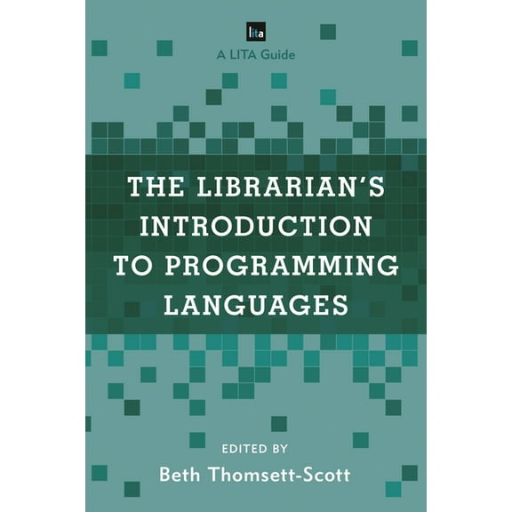 Lita Guides The Librarian's Introduction to Programming Languages, (Paperback)