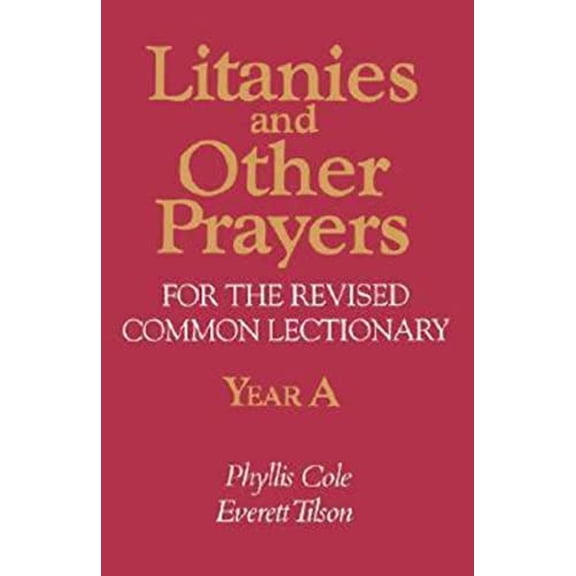 Pre-Owned Litanies and Other Prayers for the Revised Common Lectionary Year A (Paperback) 9780687221196