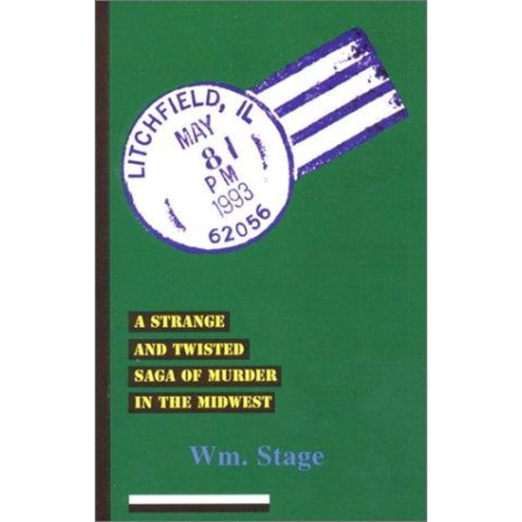 Pre-Owned Litchfield: A Strange and Twisted Sega of Murder in the Midwest (Paperback) 0962912417 9780962912412