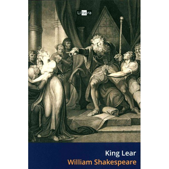 Litera Classics: King Lear: The Tragedy of King Lear (Paperback)
