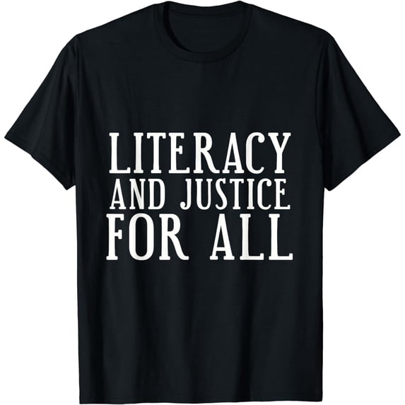 Literacy And Justice For All T-Shirt