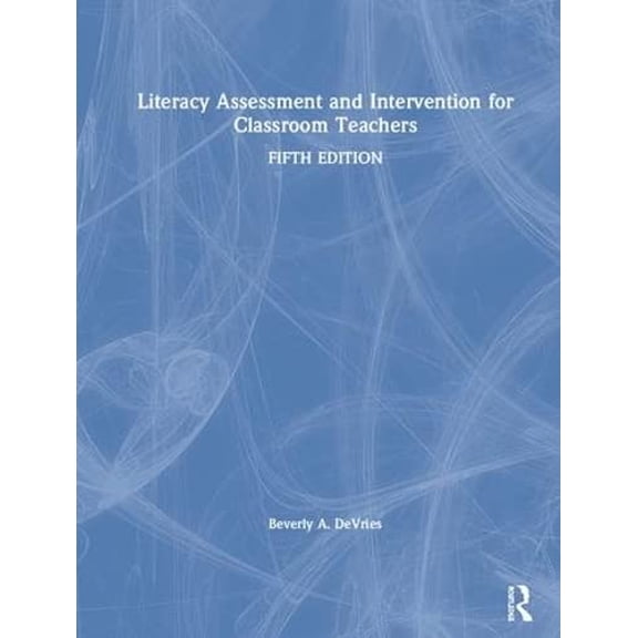 Pre-Owned Literacy Assessment and Intervention for Classroom Teachers Hardcover