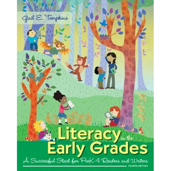 Literacy in the Early Grades: A Successful Start for PreK-4 Readers and Writers, Enhanced Pearson eText with Loose-Leaf Version -- Access Card Package (4th Edition)
