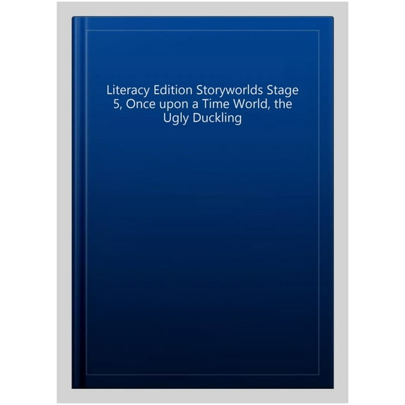 Literacy Edition Storyworlds Stage 5, Once upon a Time World, the Ugly Duckling