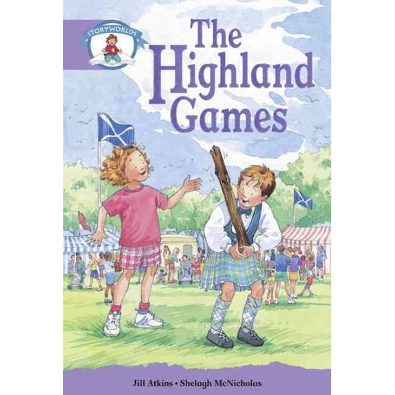 Literacy Edition Storyworlds Stage 8, Our World, Highland Games