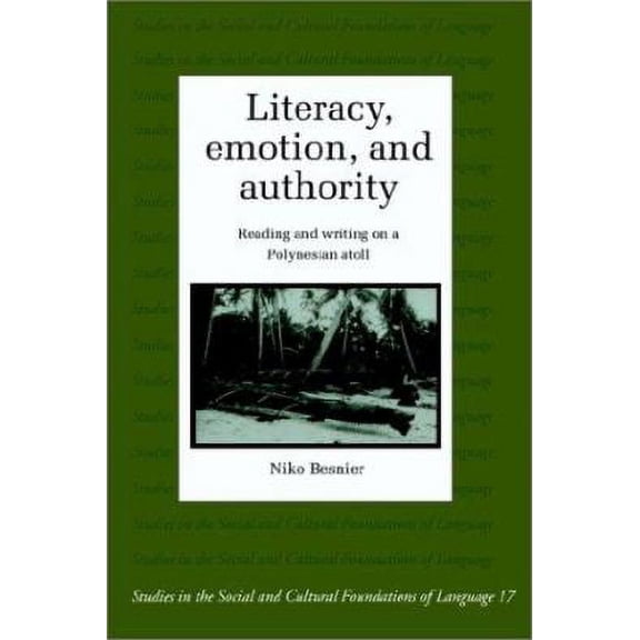 Pre-Owned Literacy, Emotion and Authority: Reading and Writing on a Polynesian Atoll (Paperback) 0521485398 9780521485395