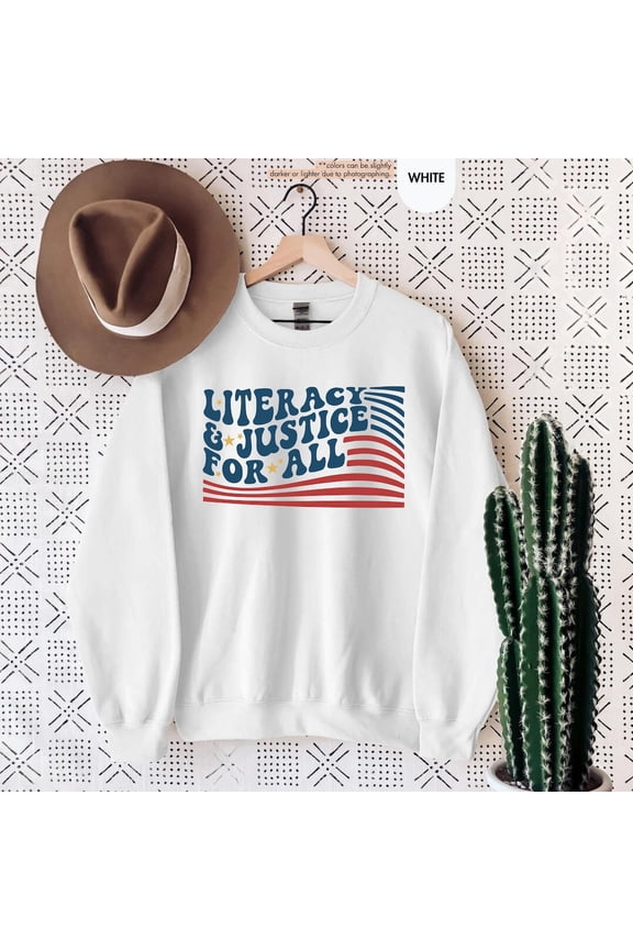 Literacy And Justice For All Sweatshirt, School Teacher Hoodie, USA Flag Sweater, Reading Lover Gift, Equality Sweatshirt, Librarian Hoodie All Size S-5Xl